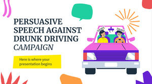 Persuasive Speech Against Drunk Driving Campaign
