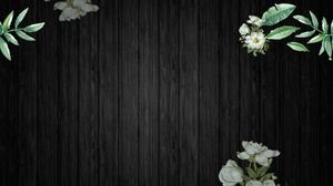 Black wood grain green leaf flowers PPT background picture