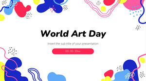 Kostenlose Präsentationsvorlage zum Weltkunsttag – Google Slides-Design und PowerPoint-Vorlage