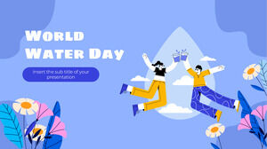 Google Slaytlar teması ve PowerPoint Şablonu için Dünya Su Günü Ücretsiz Sunum Tasarımı
