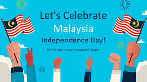 Să sărbătorim Ziua Independenței Malaeziei!