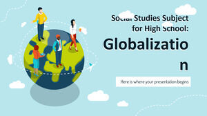 موضوع الدراسات الاجتماعية للمدرسة الثانوية: العولمة