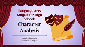 Language Arts Subject for High School: Character Analysis