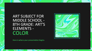Art Subject for Middle School - 8th Grade: Art's Elements - Color