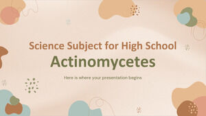 Science Subject for High School: Actinomycetes