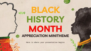 Black History Month Appreciation Minitheme