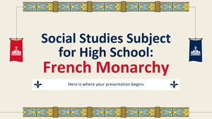 Предмет обществознания для старшей школы: французская монархия