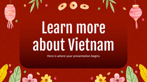 เรียนรู้เพิ่มเติมเกี่ยวกับเวียดนาม
