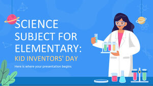موضوع العلوم للمرحلة الابتدائية: يوم الأطفال المخترعين