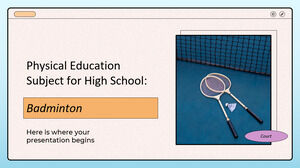 Physical Education Subject for High School: Badminton