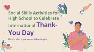 Activités de compétences sociales pour le lycée pour célébrer la Journée internationale de remerciement