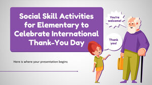 Activités de compétences sociales pour le primaire pour célébrer la Journée internationale de remerciement