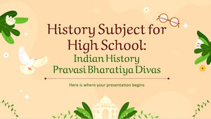 Предмет истории для старшей школы: история Индии - Pravasi Bharatiya Divas