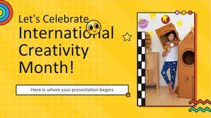 Lasst uns den internationalen Monat der Kreativität feiern!