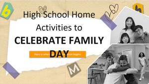 Activități de acasă pentru liceu pentru a sărbători Ziua familiei