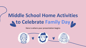 Middle School Home Activities to Celebrate Family Day