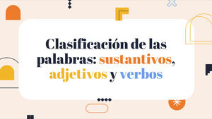 Clasificación de palabras: sustantivos, adjetivos y verbos