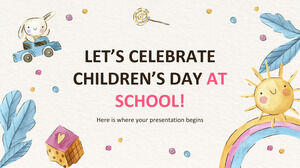 ¡Celebremos el día del niño en la escuela!
