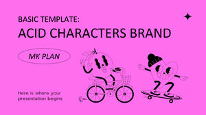 Базовый шаблон: Acid Characters Brand MK Plan