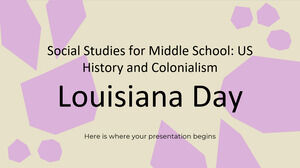 Nauki społeczne dla gimnazjum: historia Stanów Zjednoczonych i kolonializm - Dzień Luizjany