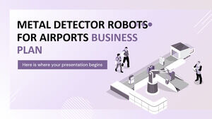 Plan d'affaires des robots détecteurs de métaux pour les aéroports