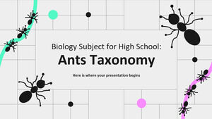 Biology Subject for High School: Ants Taxonomy