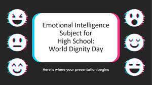 Inteligența emoțională Subiect pentru liceu: Ziua Mondială a Demnității
