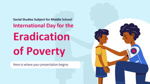 Social Studies Subject for Middle School: International Day for the Eradication of Poverty