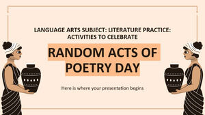 Linguagem e Artes Disciplina: Prática de Literatura - Atividades para Comemorar Atos Aleatórios do Dia da Poesia