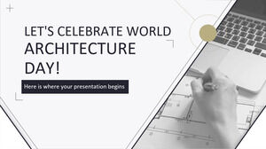 Let's Celebrate World Architecture Day!