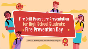 Slajdy dotyczące ćwiczeń przeciwpożarowych dla uczniów szkół średnich: Dzień zapobiegania pożarom