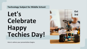 中学校の技術科目: 幸せな Techies Day を祝いましょう!