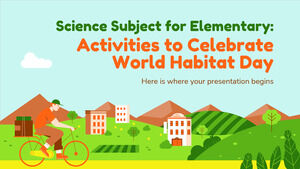 Subiect de știință pentru elementar: activități pentru a sărbători Ziua Mondială a Habitatului