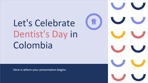 Let's Celebrate Dentist's Day in Colombia
