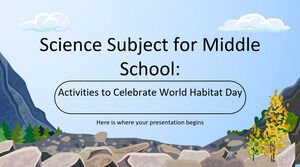 Science Subject for Middle School: Activities to Celebrate World Habitat Day