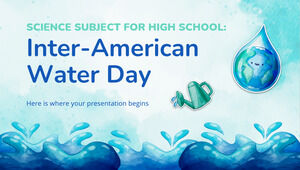 Subiectul de știință pentru liceu: Ziua inter-americană a apei