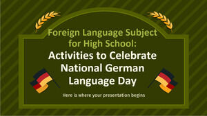 موضوع اللغة الأجنبية للمدرسة الثانوية: أنشطة للاحتفال باليوم الوطني للغة الألمانية