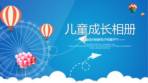 PPT-Vorlage für Wachstumsalbum für Kinder mit blauem Himmel und weißen Wolken und Heißluftballon-HintergrundPPT-Vorlage für Wachstumsalbum für Kinder mit blauem Himmel und weißen Wolken und Heißluftballon-Hintergrund