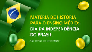 Geschichtsfach für die Oberschule: Unabhängigkeitstag Brasiliens