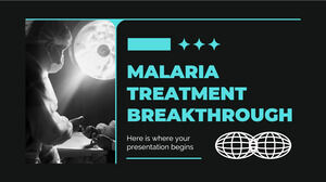 Malaria Treatment Breakthrough