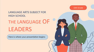 Materia di arti linguistiche per la scuola superiore - 10a classe: il linguaggio dei leader