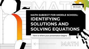 Materia de Matemáticas para la Escuela Intermedia - 8.° Grado: Identificar Soluciones y Resolver Ecuaciones