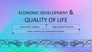 Economics Subject for High School Electives: Economic Development & Quality of Life