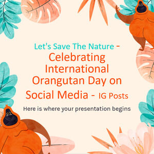 Sauvons la nature - Célébrons la Journée internationale de l'orang-outan sur les réseaux sociaux - IG Posts