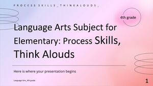 Language Arts Subject for Elementary - 4th Grade: Process Skills, Think Alouds