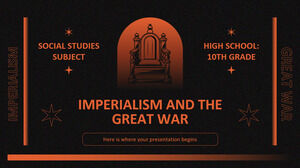 Materia de Estudios Sociales para Bachillerato - 10° Grado: El Imperialismo y la Gran Guerra