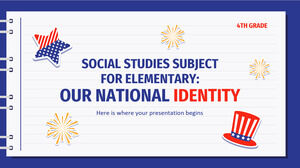 موضوع الدراسات الاجتماعية للمرحلة الابتدائية - الصف الرابع: هويتنا الوطنية