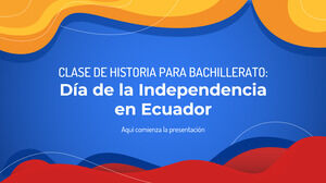 Sujet d'histoire pour le lycée : Jour de l'Indépendance en Equateur