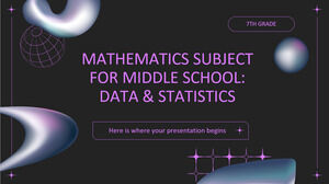 Mathematics Subject for Middle School - 7th Grade: Data & Statistics