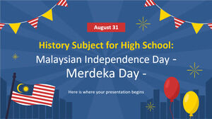Materia de historia para la escuela secundaria: Día de la Independencia de Malasia - Día de Merdeka